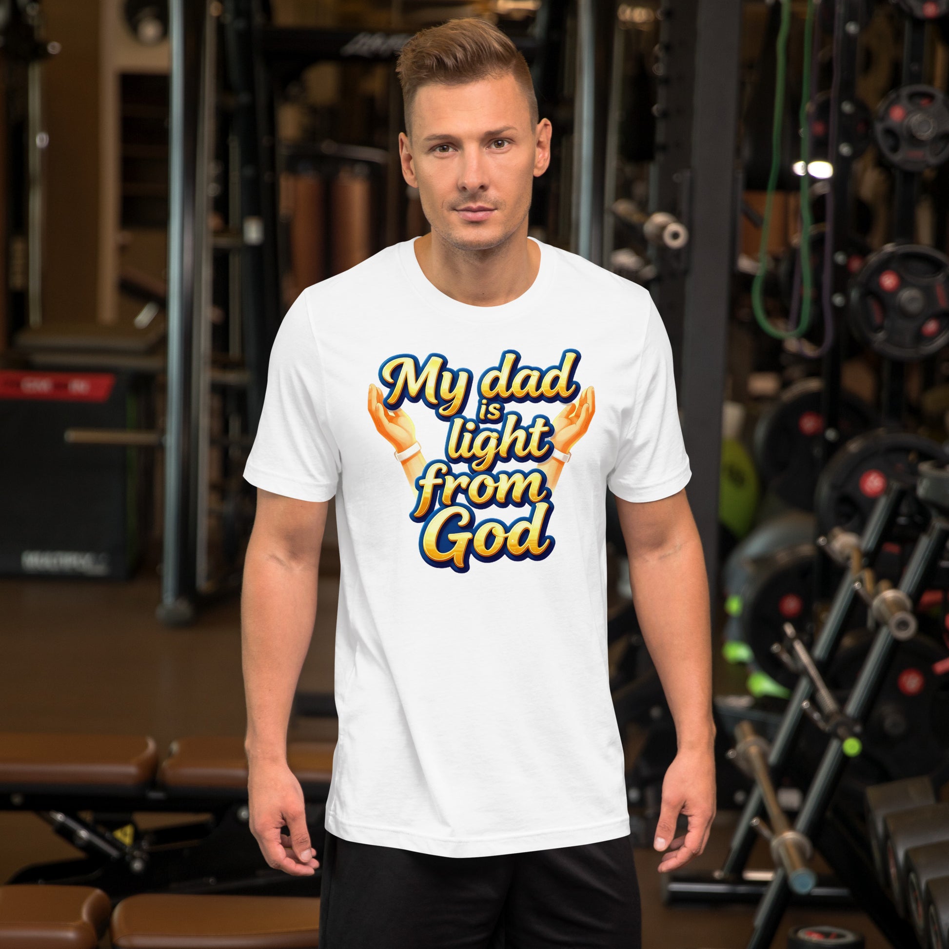 Unisex t-shirt - My Dad Is Light from God – Inspirational Unisex T‑Shirt for Proud Achievers by printfluence.net