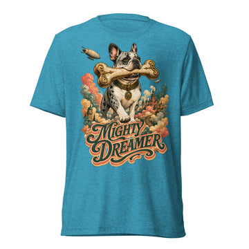 Mighty Dreamer Frenchie Tri-Blend - French Bulldog Lovers Fantasy T-Shirt T-6 by printfluence.net