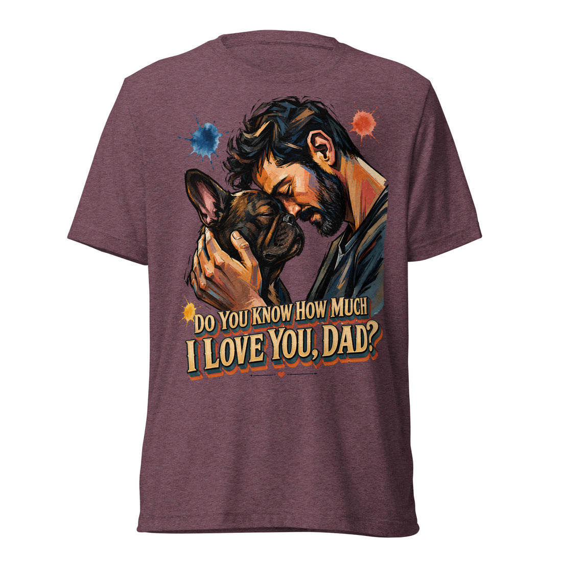 Frenchie Dad Tri-Blend Tee - French Bulldog Lovers Vintage Graphic T-Shirt T-6 by printfluence.net