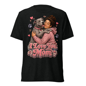 Pit Bull Mom T-Shirt - I Love You Mom Dog Lover Gift by printfluence.net