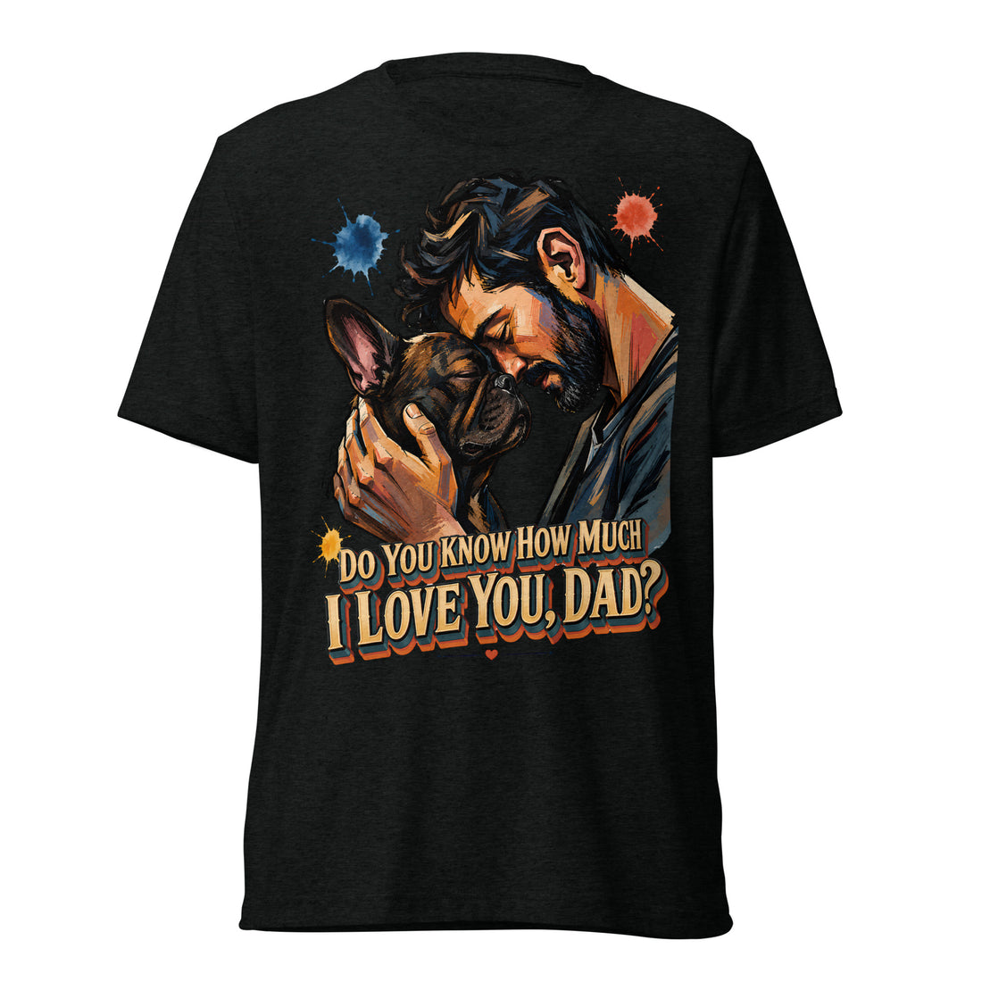Frenchie Dad Tri-Blend Tee - French Bulldog Lovers Vintage Graphic T-Shirt T-6 by printfluence.net