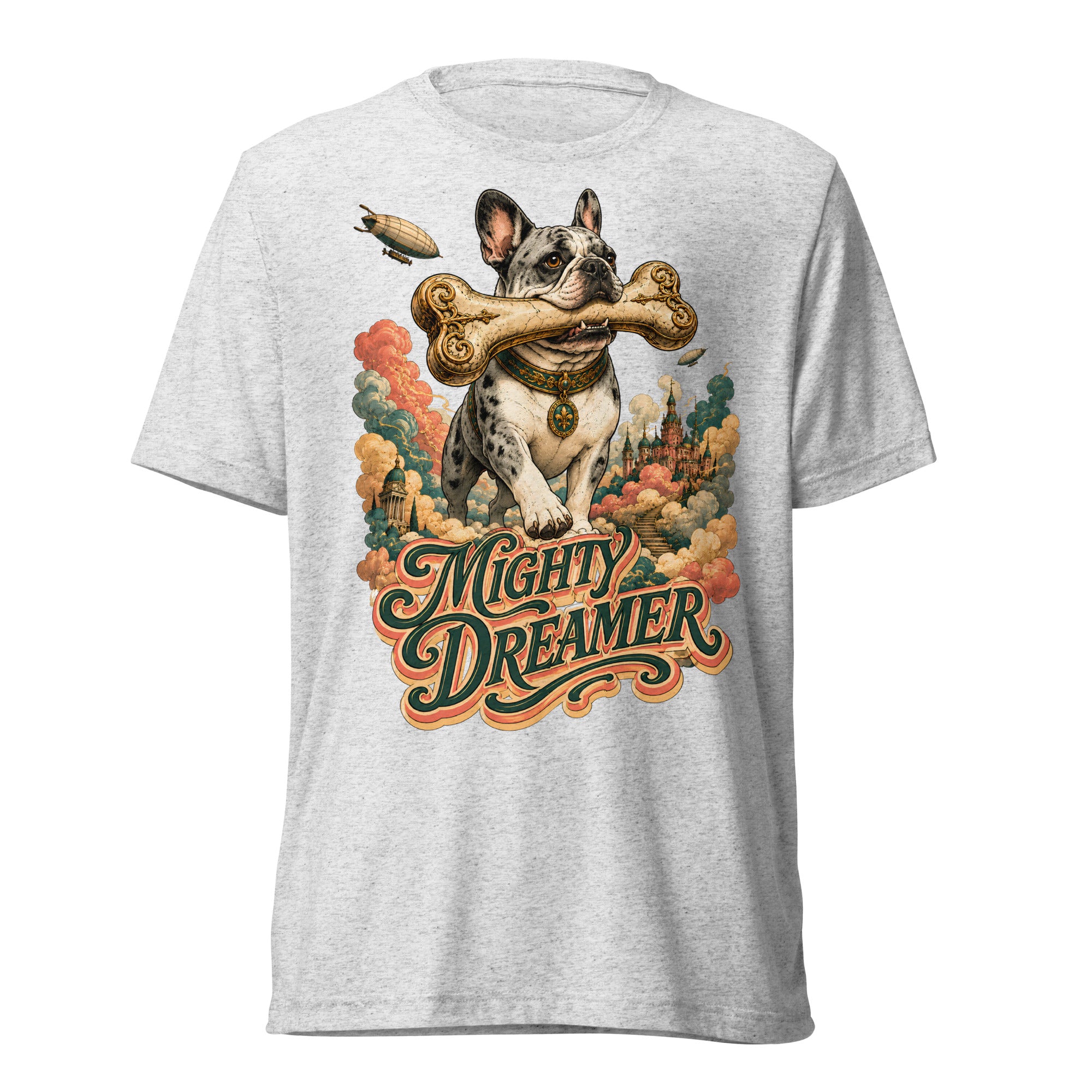 Mighty Dreamer Frenchie Tri-Blend - French Bulldog Lovers Fantasy T-Shirt T-6 by printfluence.net