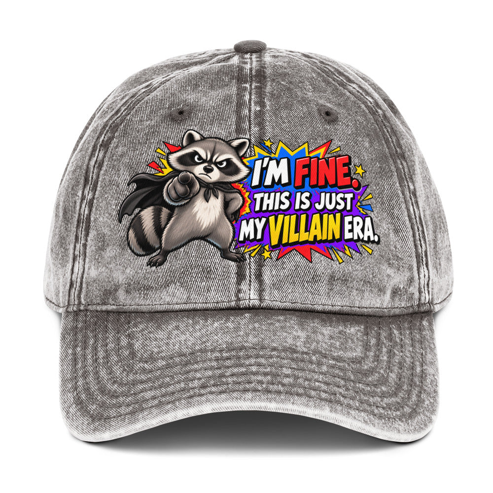 Sarcastic Humor Lovers | Vintage Cap — I'M FINE. THIS IS JUST MY VILLAIN ERA. by printfluence