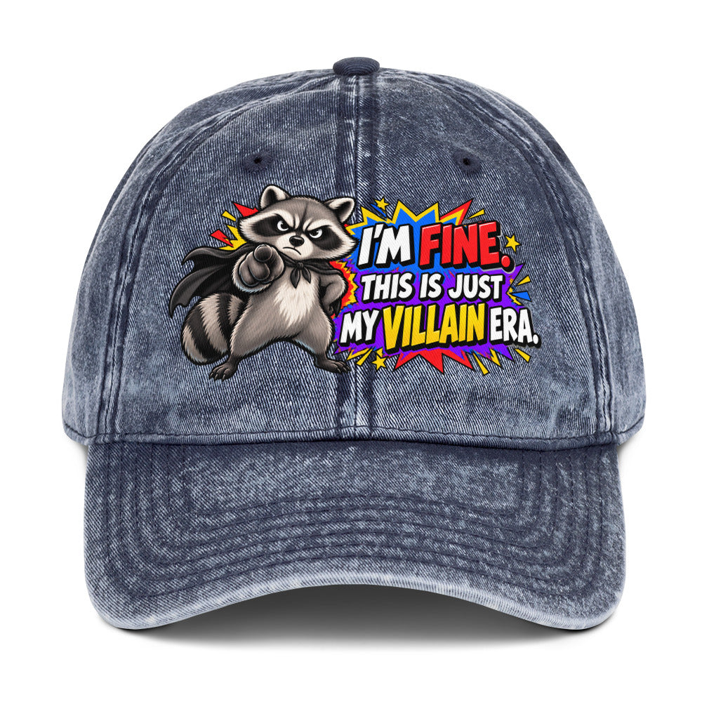 Sarcastic Humor Lovers | Vintage Cap — I'M FINE. THIS IS JUST MY VILLAIN ERA. by printfluence