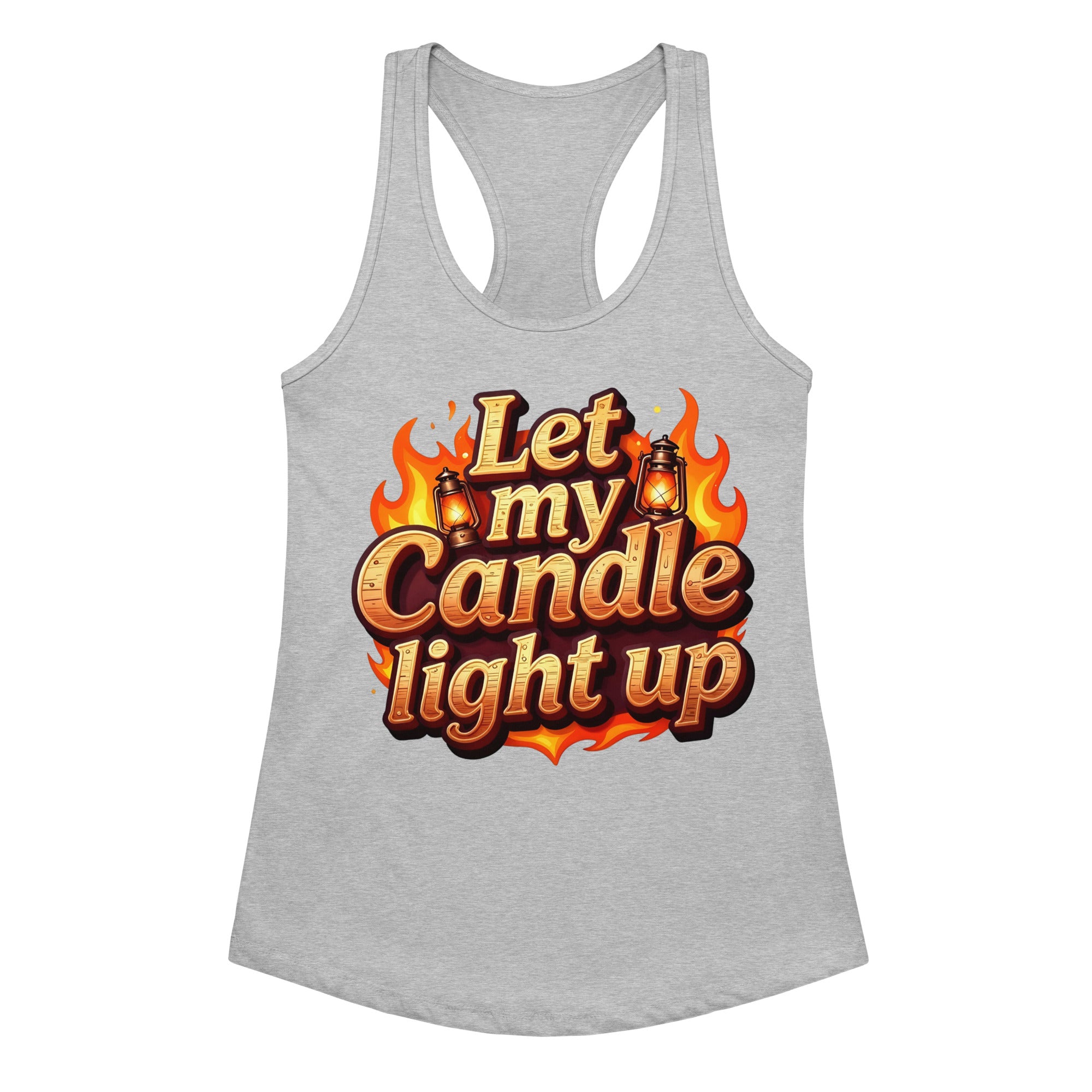 Women’s fitted racerback tank top - Let My Candle Light Up Racerback Tank – Radiant Power for Elite Women by printfluence.net