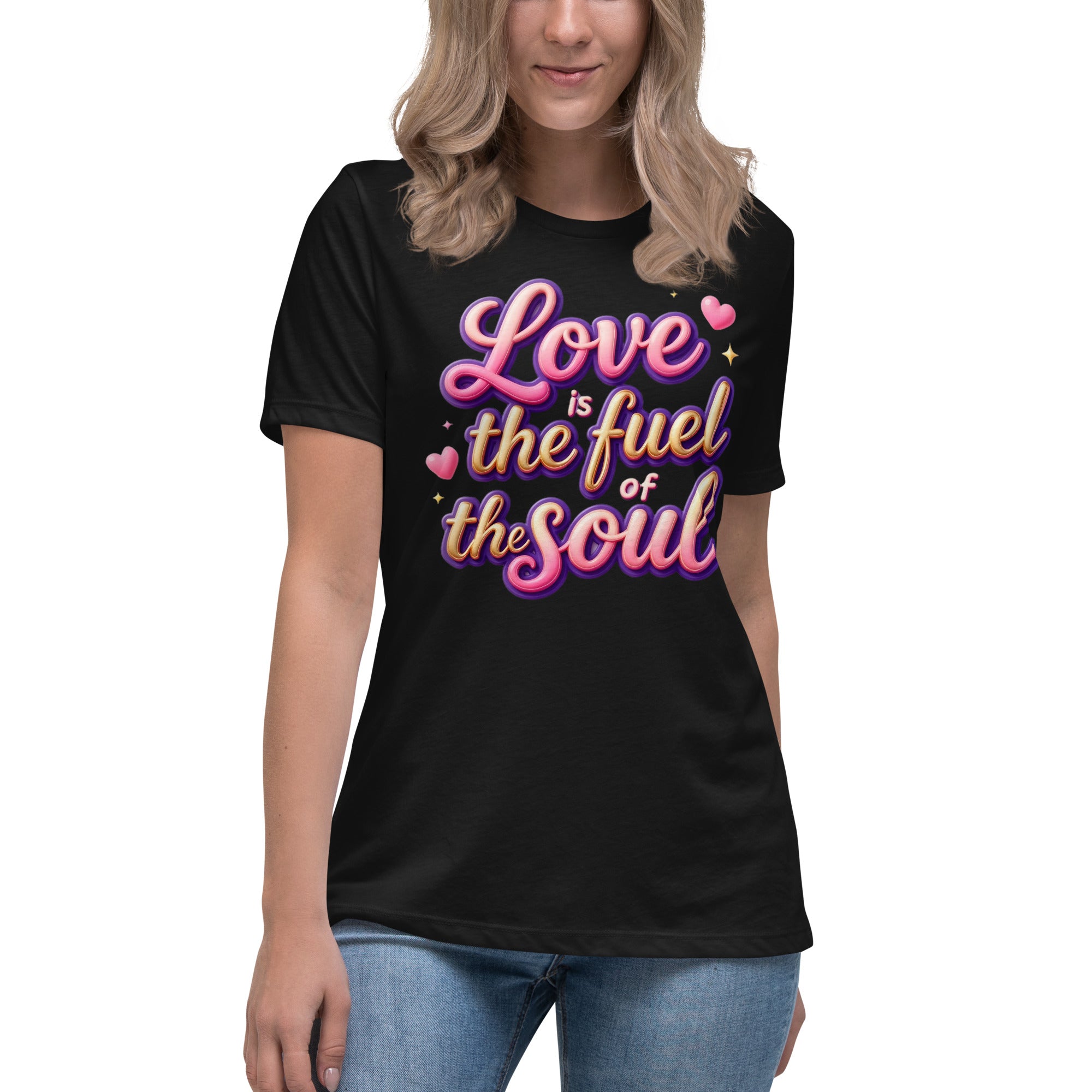 Women's Relaxed T-Shirt - Love Is the Fuel of the Soul – Inspirational Women’s Relaxed T‑Shirt for Confident Dreamers by printfluence.net