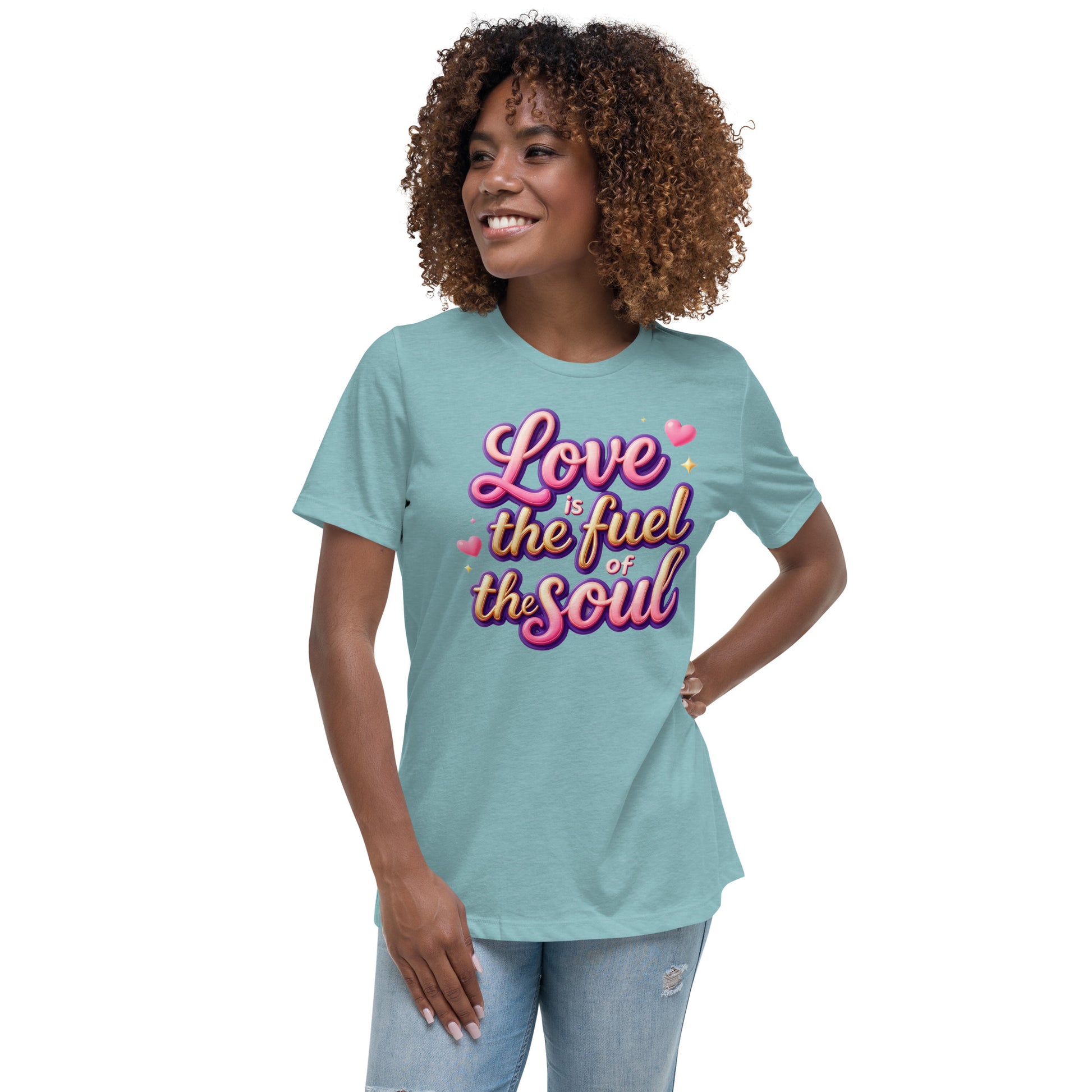 Women's Relaxed T-Shirt - Love Is the Fuel of the Soul – Inspirational Women’s Relaxed T‑Shirt for Confident Dreamers by printfluence.net