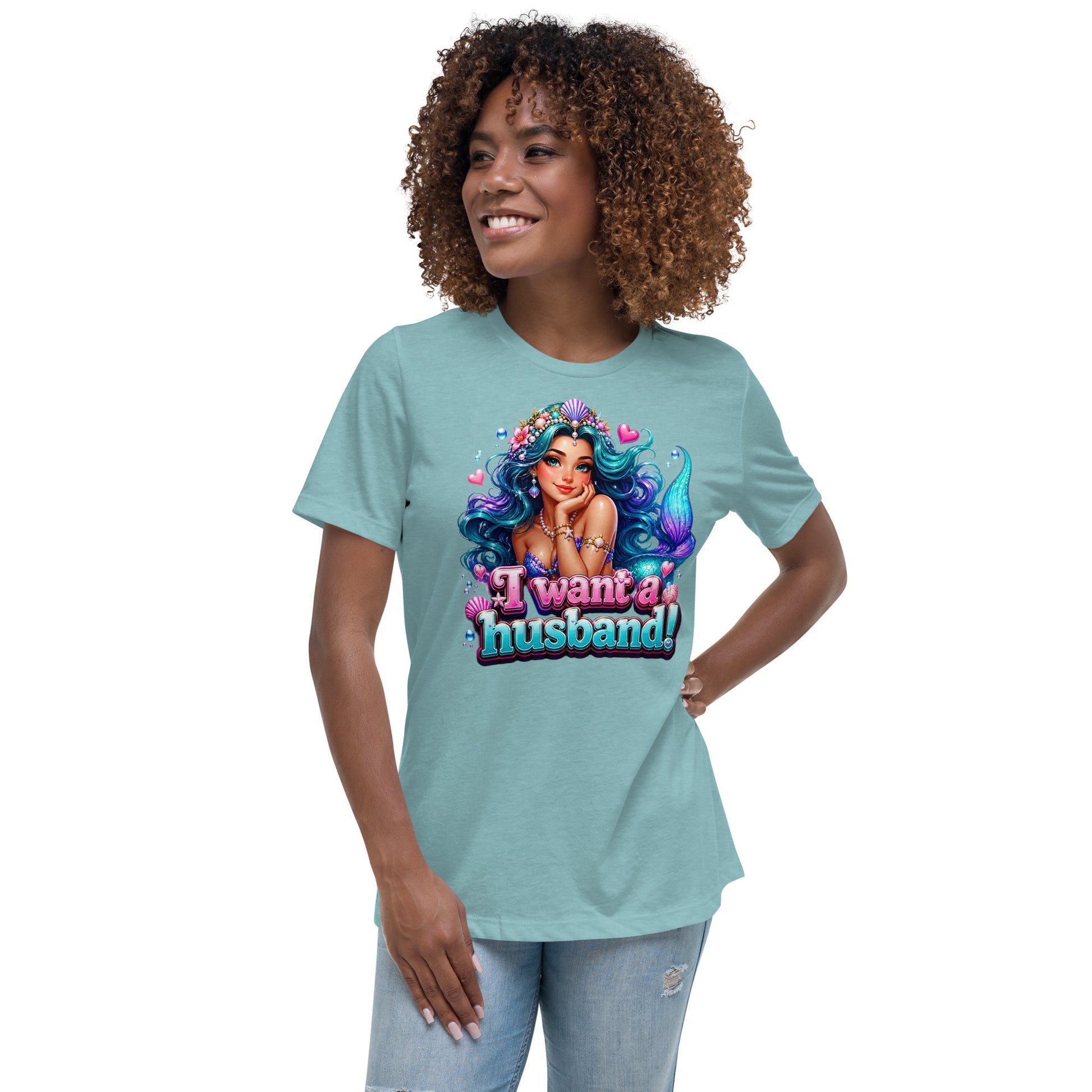 Women's Relaxed T-Shirt - I Want A Husband - Cute Magical Mermaid by printfluence.net