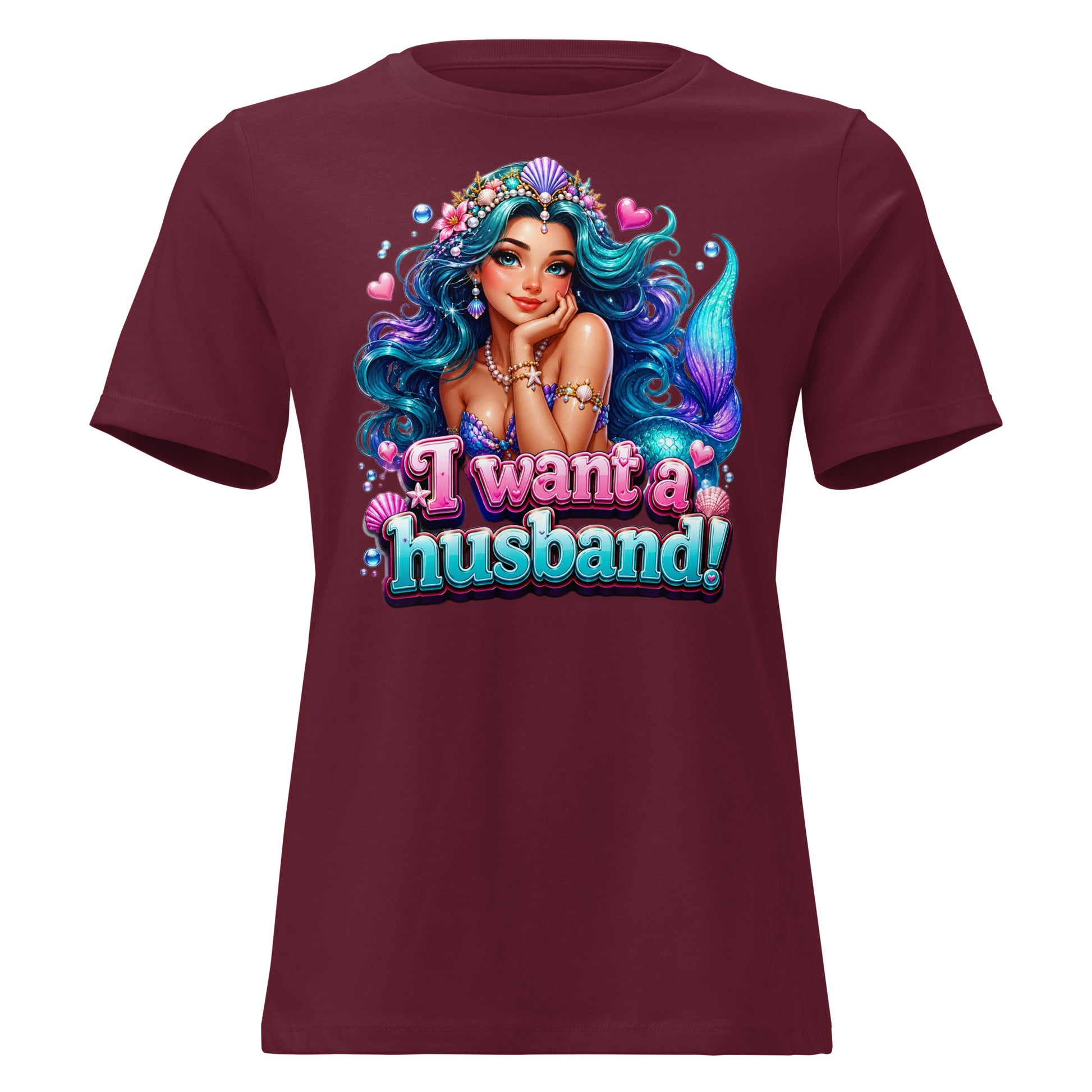 Women's Relaxed T-Shirt - I Want A Husband - Cute Magical Mermaid by printfluence.net