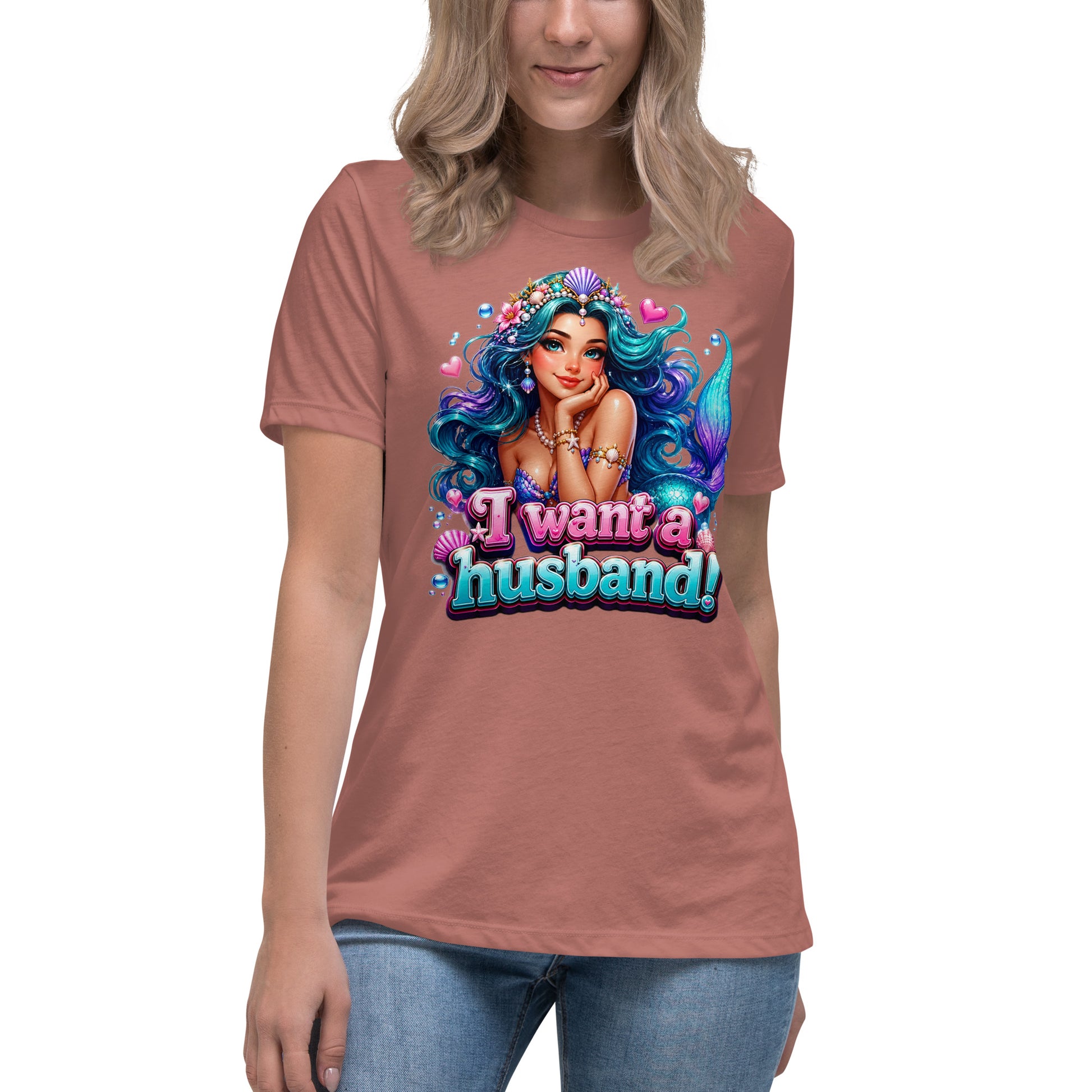 Women's Relaxed T-Shirt - I Want A Husband - Cute Magical Mermaid by printfluence.net