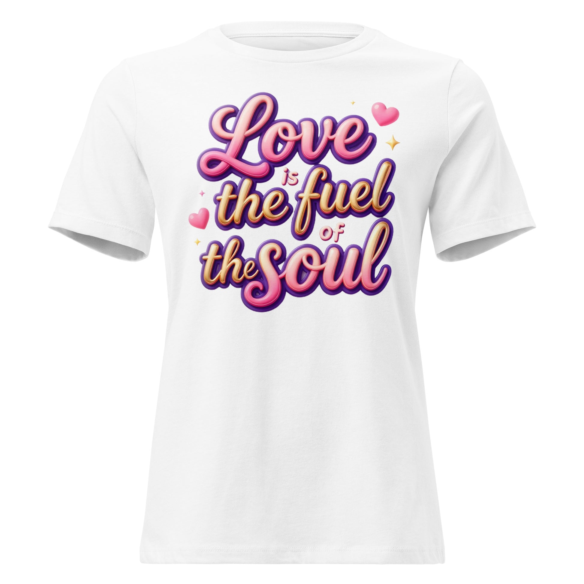 Women's Relaxed T-Shirt - Love Is the Fuel of the Soul – Inspirational Women’s Relaxed T‑Shirt for Confident Dreamers by printfluence.net