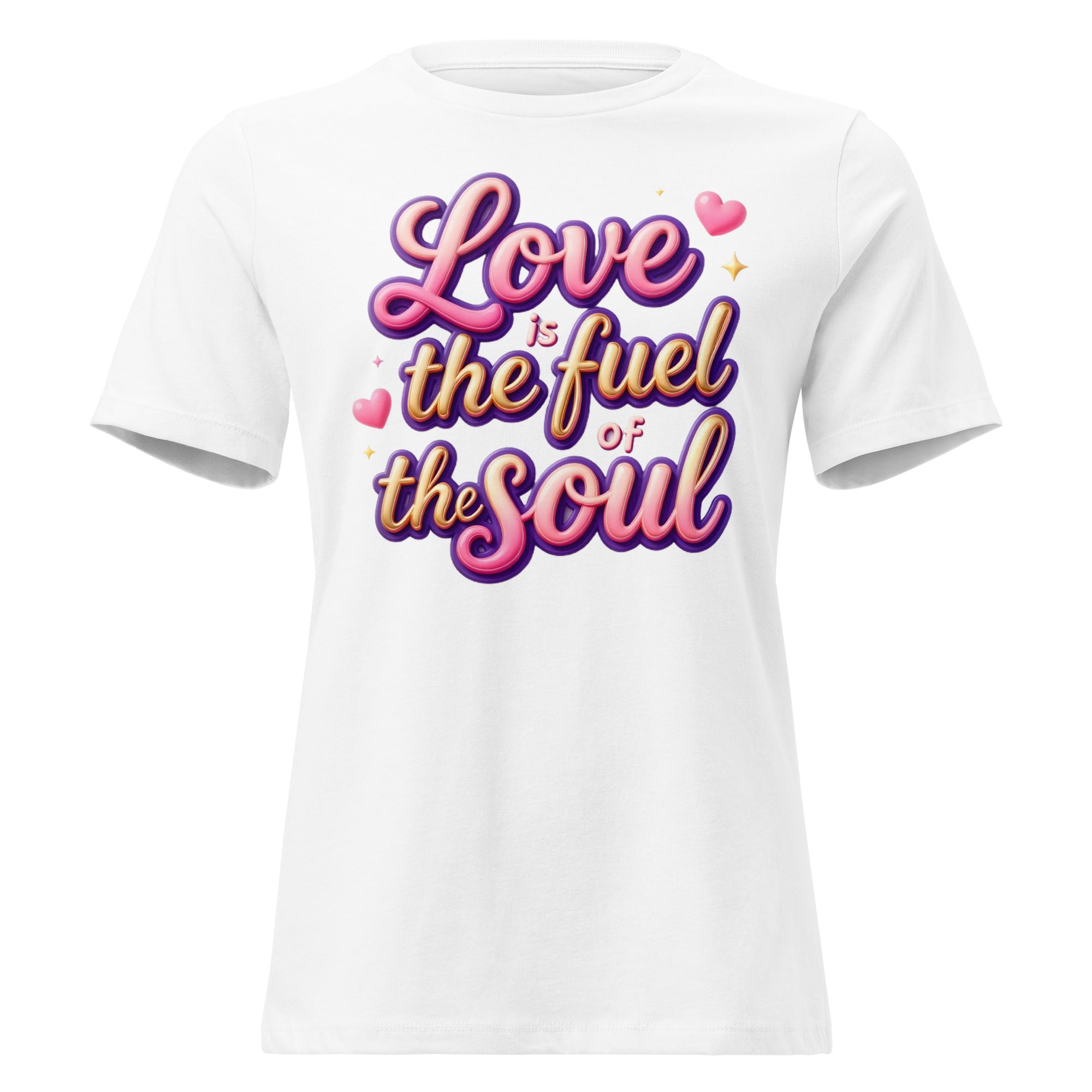 Women's Relaxed T-Shirt - Love Is the Fuel of the Soul – Inspirational Women’s Relaxed T‑Shirt for Confident Dreamers by printfluence.net